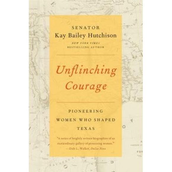 Unflinching Courage -- Kay Bailey Hutchison - Picture 4 of 4